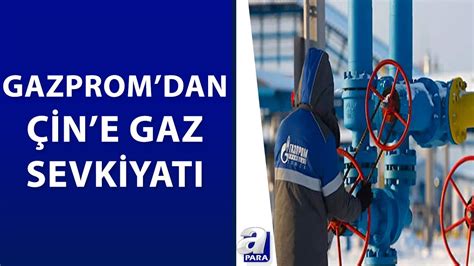 Gazprom''dan Çin''e rekor doğalgaz sevkiyatı